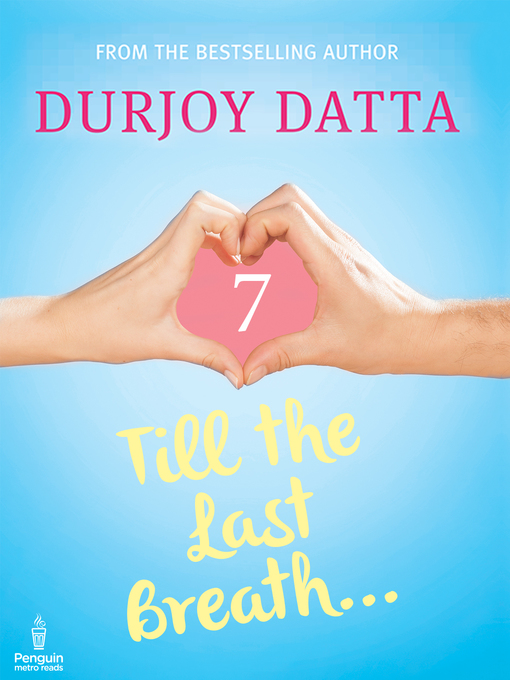 Title details for Till the Last Breath . . .Part 7 by Durjoy Datta - Wait list